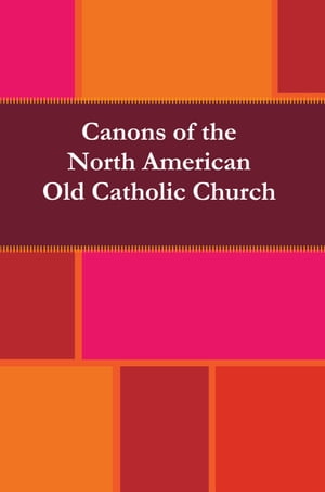 Canons of the North American Old Catholic Church