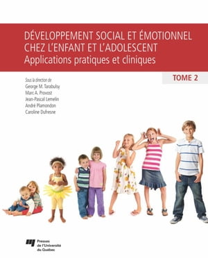 Développement social et émotionnel chez l'enfant et l'adolescent, tome 2