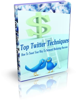 Top Twitter Techniques【電子書籍】[ SoftTech ]