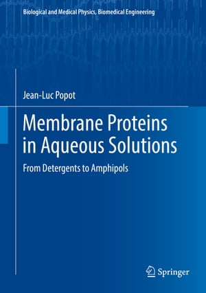 Membrane Proteins in Aqueous Solutions From Detergents to Amphipols