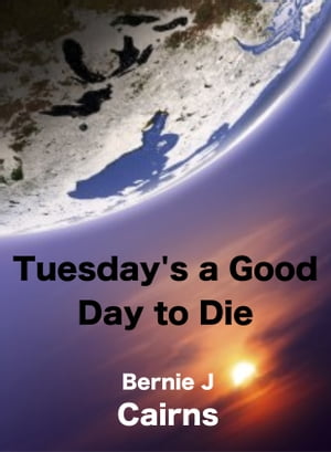 Tuesday's a Good Day to Die