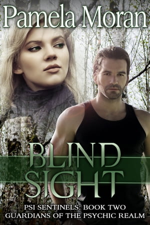 Blind Sight (PSI Sentinels: Book Two, Guardians of the Psychic Realm)