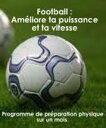 Football : Am liore ta puissance et ta vitesse Programme de pr paration physique【電子書籍】 St phane Rey
