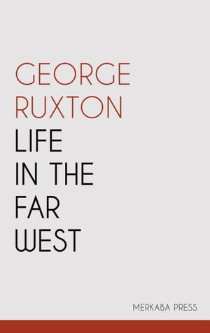 ŷKoboŻҽҥȥ㤨Life in the Far WestŻҽҡ[ George Ruxton ]פβǤʤ126ߤˤʤޤ