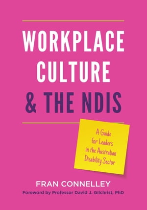 Workplace Culture and the NDIS A guide for leade