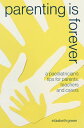 Parenting is Forever A paediatrician's tips for parents, teachers and carers【電子書...