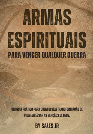 Armas Espirituais Para Vencer Qualquer GuerraŻҽҡ[ M?rcio Sales Jr ]