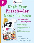 What Your Preschooler Needs to Know Get Ready for Kindergarten【電子書籍】[ Core Knowledge Foundation ]