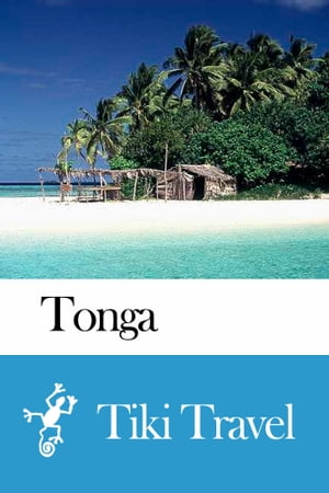 Tonga Travel Guide - Tiki TravelŻҽҡ[ Tiki Travel ]