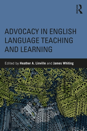 Advocacy in English Language Teaching and Learning【電子書籍】