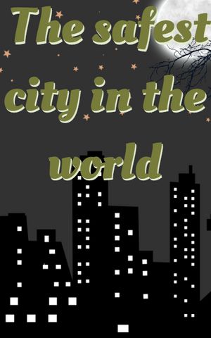 The safest city in the world