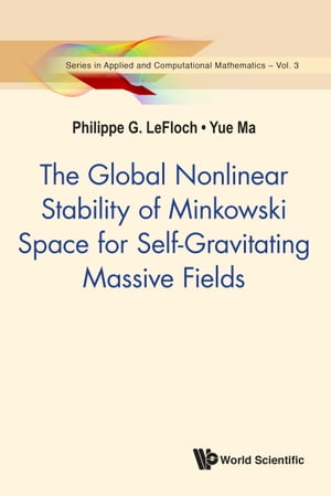 Global Nonlinear Stability Of Minkowski Space For Self-gravitating Massive Fields, The