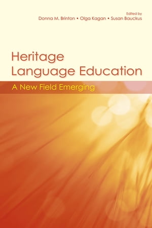 Heritage Language Education A New Field EmergingŻҽҡ