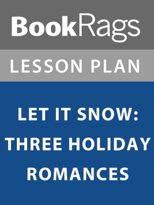 Lesson Plan: Let it Snow: Three Holiday Romances