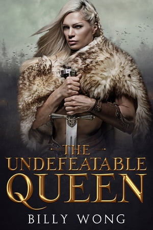 The Undefeatable Queen【電子書籍】[ Billy Wong ]