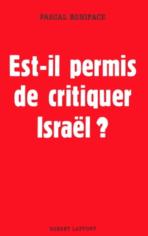 Est-il permis de critiquer Israël ?