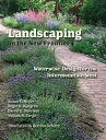 Landscaping on the New Frontier Waterwise Design for the Intermountain West【電子書籍...