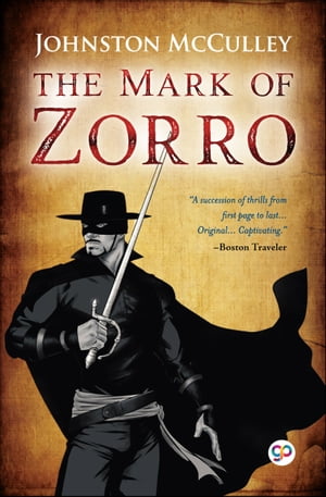 The Mark of Zorro【電子書籍】 Johnston McCulley