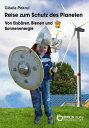 Reise zum Schutz des Planeten Von Eisb?ren, Bienen und Sonnenenergie【電子書籍】[ Gise...