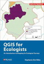 QGIS for Ecologists An Introduction to Mapping for Ecological Surveys【電子書籍】[ Ste...