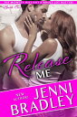 Release Me【電子書籍】[ Jenni Bradley ]