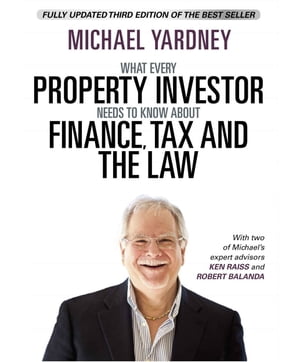 ŷKoboŻҽҥȥ㤨What Every Property Investor Needs To Know About Finance, Tax and the Law Fully Updated 3rd EditionŻҽҡ[ Michael Yardney ]פβǤʤ1,627ߤˤʤޤ