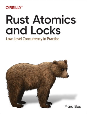 Rust Atomics and Locks