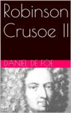 Robinson Crusoe IIŻҽҡ[ Daniel De Foe ]