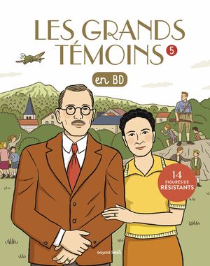 Les Grands Temoins en BD , Tome 05 Les grands t?moins en BD - 14 figures de r?sistants