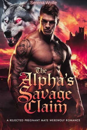 The Savage Alpha's Devotion: An Enemies to Lovers Shifter Romance【電子書籍】[ Serena Wolfe ]
