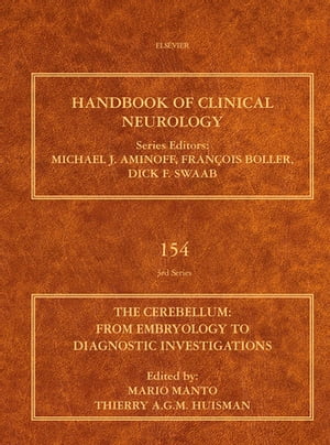 The Cerebellum: From Embryology to Diagnostic Investigations Handbook of Clinical Neurology Series【電子書籍】 Thierry A. G. M. Huisman, MD