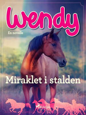 Wendy - Miraklet i stalden【電子書籍】[ Lene Fabricius Christensen ]