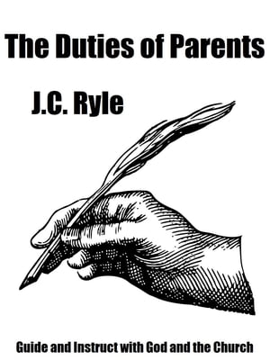 ŷKoboŻҽҥȥ㤨The Duties of ParentsŻҽҡ[ J.C. Ryle ]פβǤʤ109ߤˤʤޤ