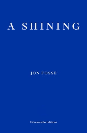 A Shining ー WINNER OF THE 2023 NOBEL PRIZE IN LITERATURE