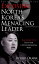 Exposing North Korea's Menacing Leader