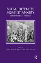 Social Defences Against Anxiety Explorations in a Paradigm