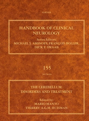 The Cerebellum: Disorders and Treatment Handbook of Clinical Neurology Series【電子書籍】 Thierry A. G. M. Huisman, MD