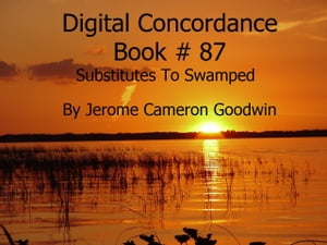 Substitutes To Swamped - Digital Concordance Book 87 The Best Concordance to ? Find Anything In The Bible