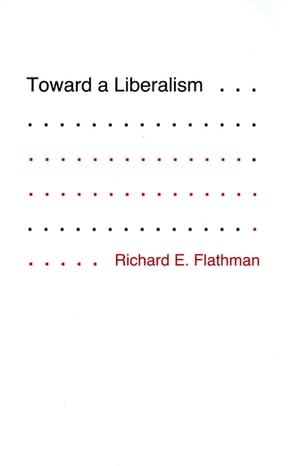 Toward a Liberalism