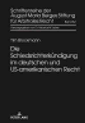 Die Schiedsrichterkuendigung im deutschen und US-amerikanischen Recht