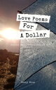 Love Poems For A Dollar【電子書籍】[ Cathy Blue ]