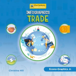 Infographics: Trade【電子書籍】[ Christina Hill ]