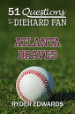 ŷKoboŻҽҥȥ㤨51 Questions for the Diehard Fan: Atlanta BravesŻҽҡ[ Ryder Edwards ]פβǤʤ119ߤˤʤޤ