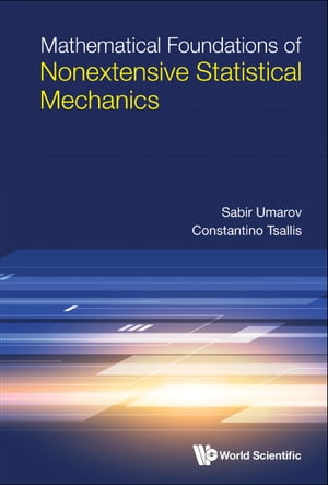 Mathematical Foundations Of Nonextensive Statistical Mechanics