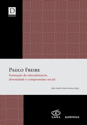 Paulo Freire - Formação de educadoras/es, diversidade e compromisso social