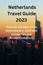 ŷKoboŻҽҥȥ㤨Netherlands Travel Guide 2023 Discover the Best of the Netherlands in 2023 with Insider Tips and RecommendationsŻҽҡ[ Emmanuel John ]פβǤʤ701ߤˤʤޤ