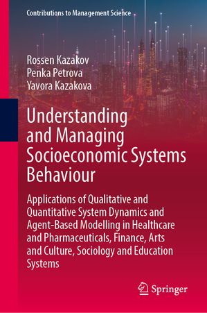 ŷKoboŻҽҥȥ㤨Understanding and Managing Socioeconomic Systems Behaviour Applications of Qualitative and Quantitative System Dynamics and Agent-Based Modelling in Healthcare and Pharmaceuticals, Finance, Arts and Culture, Sociology and Education SysteŻҽҡۡפβǤʤ13,369ߤˤʤޤ