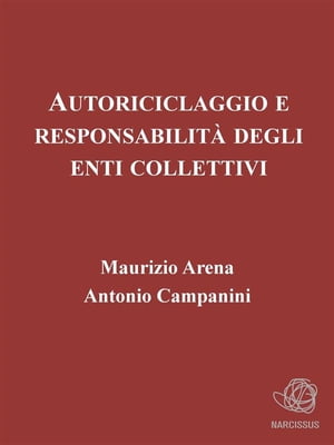 Autoriciclaggio e responsabilità degli enti collettivi