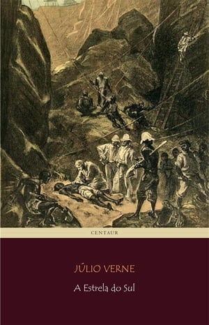 A Estrela do Sul【電子書籍】[ J?lio Verne ]