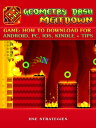 Geometry Dash Meltdown Game: How to Download for Android, PC, iOS, Kindle Tips【電子書籍】 Hse Strategies